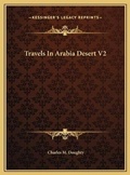 Cover: Travels In Arabia Desert V2 - Kessinger Publishing