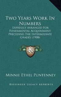 Abbildung von: Two Years Work In Numbers - Kessinger Publishing