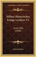 Cover: Militar-Historisches Kreigs-Lexikon V2 - Kessinger Publishing