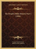 Cover: The People's Bible History Part 1 (1896) - Kessinger Publishing