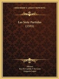 Cover: Las Siete Partidas (1555) - Kessinger Publishing