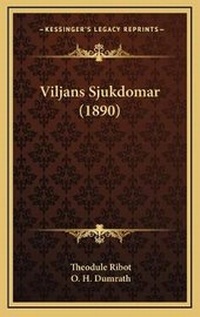 Abbildung von: Viljans Sjukdomar (1890) - Kessinger Publishing