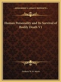 Cover: Human Personality and Its Survival of Bodily Death V1 - Kessinger Publishing