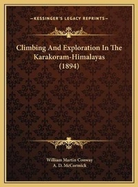 Abbildung von: Climbing And Exploration In The Karakoram-Himalayas (1894) - Kessinger Publishing