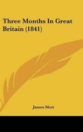 Cover: Three Months in Great Britain (1841) - Kessinger Publishing