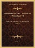 Cover: Neuhebraisches Und Chaldaisches Worterbuch V4 - Kessinger Publishing