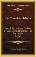 Cover: The Complete Debater - Kessinger Publishing