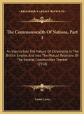 Cover: The Commonwealth Of Nations, Part 1 - Kessinger Publishing