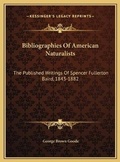 Cover: Bibliographies Of American Naturalists - Kessinger Publishing