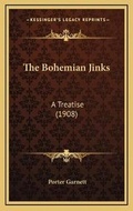 Cover: The Bohemian Jinks - Kessinger Publishing