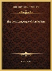 Enlarge image Cover: The Lost Language of Symbolism - Kessinger Publishing