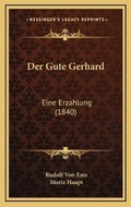 Cover: Der Gute Gerhard - Kessinger Publishing