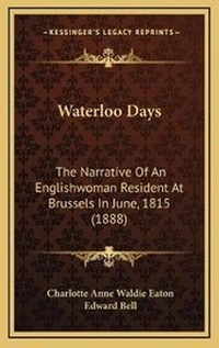 Enlarge image Cover: Waterloo Days - Kessinger Publishing
