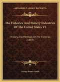 Cover: The Fisheries And Fishery Industries Of The United States V1 - Kessinger Publishing