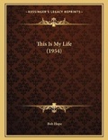 Cover: This Is My Life (1954) - Kessinger Publishing