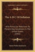 Cover: The A B C Of Inflation - Kessinger Publishing