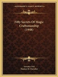 Cover: Fifty Secrets Of Magic Craftsmanship (1948) - Kessinger Publishing