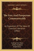 Cover: The Free And Prosperous Commonwealth - Kessinger Publishing