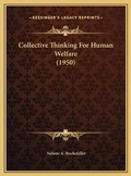 Cover: Collective Thinking For Human Welfare (1950) - Kessinger Publishing