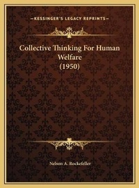Enlarge image Cover: Collective Thinking For Human Welfare (1950) - Kessinger Publishing