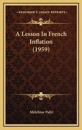 Cover: A Lesson In French Inflation (1959) - Kessinger Publishing