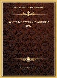 Abbildung von: Newest Discoveries In Nutrition (1957) - Kessinger Publishing