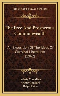 Enlarge image Cover: The Free And Prosperous Commonwealth - Kessinger Publishing