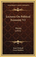 Cover: Lectures On Political Economy V2 - Kessinger Publishing