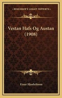Abbildung von: Vestan Hafs Og Austan (1908) - Kessinger Publishing