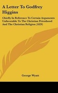 Cover: A Letter to Godfrey Higgins - Kessinger Publishing