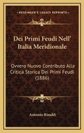 Cover: Dei Primi Feudi Nell' Italia Meridionale - Kessinger Publishing