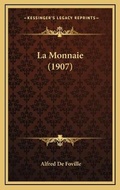 Bild: La Monnaie (1907) - Kessinger Publishing