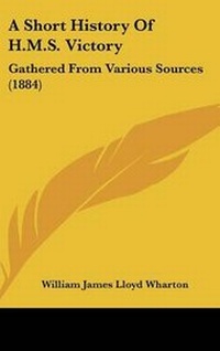Enlarge image Cover: A Short History of H.M.S. Victory - Kessinger Publishing