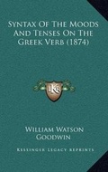 Cover: Syntax Of The Moods And Tenses On The Greek Verb (1874) - Kessinger Publishing