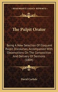 Enlarge image Cover: The Pulpit Orator - Kessinger Publishing