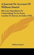 Cover: A Journal or Account of William Daniel - Kessinger Publishing