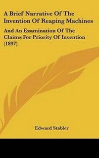 Enlarge image Cover: A Brief Narrative Of The Invention Of Reaping Machines - Kessinger Publishing