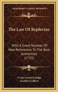 Abbildung von: The Law Of Replevins - Kessinger Publishing