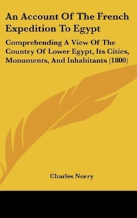 Abbildung von: An Account of the French Expedition to Egypt - Kessinger Publishing