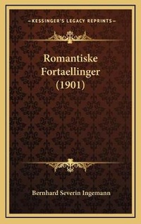 Abbildung von: Romantiske Fortaellinger (1901) - Kessinger Publishing