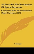 Cover: An Essay on the Resumption of Specie Payments - Kessinger Publishing