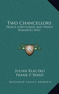 Cover: Two Chancellors - Kessinger Publishing