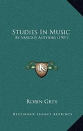 Cover: Studies In Music - Kessinger Publishing