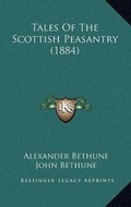 Cover: Tales Of The Scottish Peasantry (1884) - Kessinger Publishing