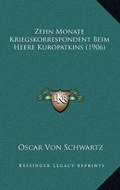 Bild: Zehn Monate Kriegskorrespondent Beim Heere Kuropatkins (1906) - Kessinger Publishing