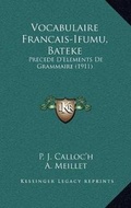 Cover: Vocabulaire Francais-Ifumu, Bateke - Kessinger Publishing