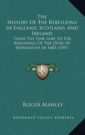 Cover: The History Of The Rebellions In England, Scotland, And Ireland - Kessinger Publishing