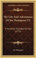 Cover: The Life And Adventures Of Joe Thompson V2 - Kessinger Publishing