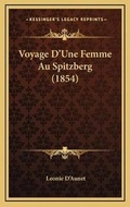 Cover: Voyage D'Une Femme Au Spitzberg (1854) - Kessinger Publishing