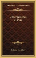 Cover: Unvergessenes (1858) - Kessinger Publishing